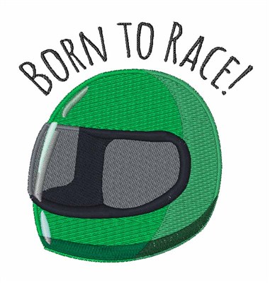 Born To Race Machine Embroidery Design