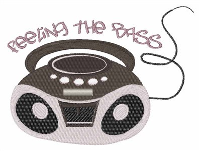 Feeling The Bass Machine Embroidery Design