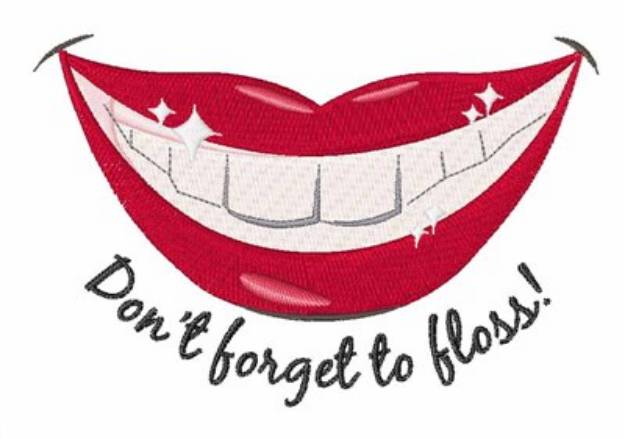 Picture of Dont Forget Floss Machine Embroidery Design