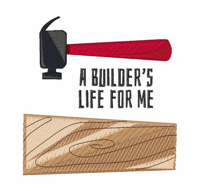 Builders Life Machine Embroidery Design