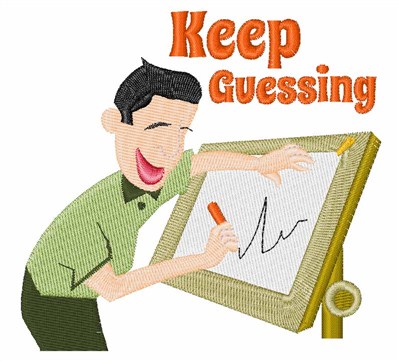 Keep Guessing Machine Embroidery Design
