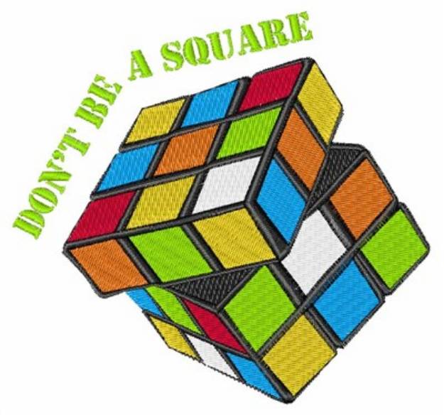 Picture of Dont Be A Square Machine Embroidery Design