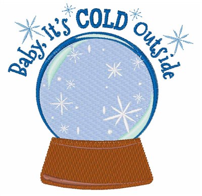 Baby Its Cold Machine Embroidery Design