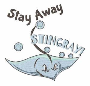 Picture of Stay Away Stingray Machine Embroidery Design