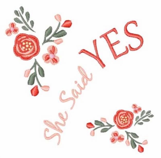 Picture of She Said Yes Machine Embroidery Design