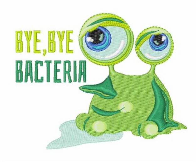 Picture of Bye Bye Bacteria Machine Embroidery Design