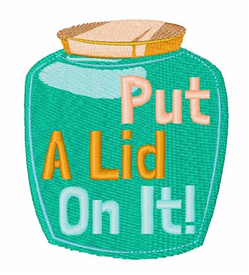 Lid On It Machine Embroidery Design