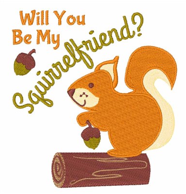 My Squirrel Friend Machine Embroidery Design