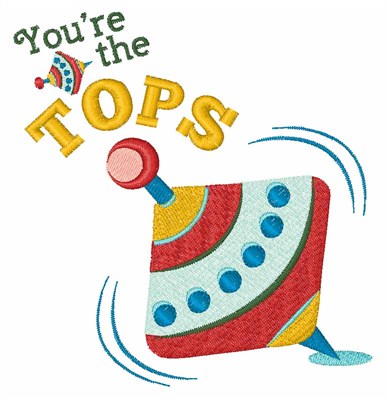 Youre The Tops Machine Embroidery Design