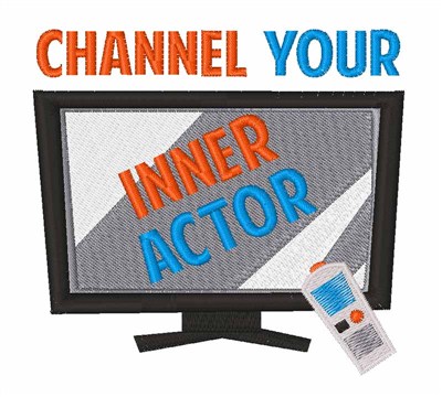 Your Inner Actor Machine Embroidery Design