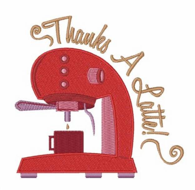 Picture of Thanks A Latte Machine Embroidery Design