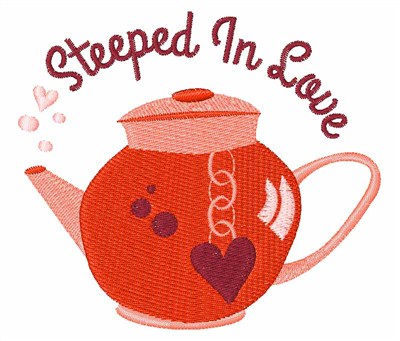 Steeped In Love Machine Embroidery Design