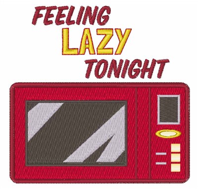 Feeling Lazy Machine Embroidery Design