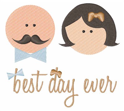 Best Day Ever Machine Embroidery Design