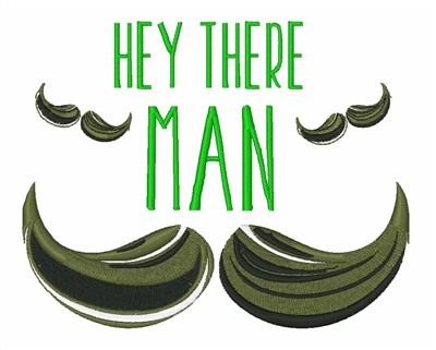 Hey There Man Machine Embroidery Design