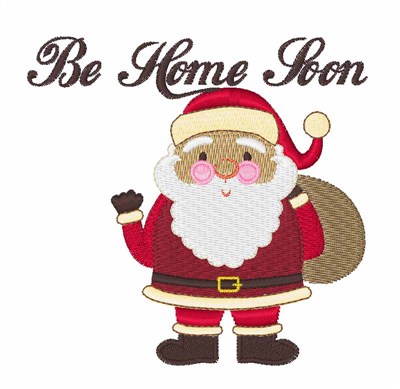Be Home Soon Machine Embroidery Design