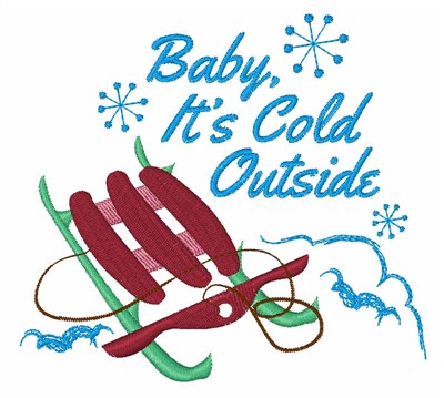 Its Cold Outside Machine Embroidery Design