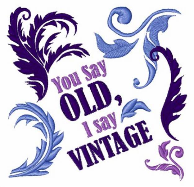 Picture of Not Old Just Vintage Machine Embroidery Design