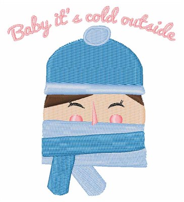 Baby Its Cold Outside Machine Embroidery Design