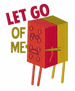 Picture of Let Go Of Me Machine Embroidery Design