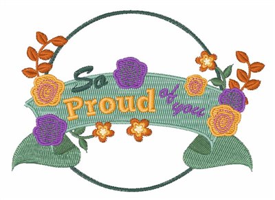 So Proud Of You Machine Embroidery Design
