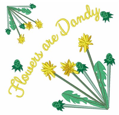 Flowers Are Dandy Machine Embroidery Design