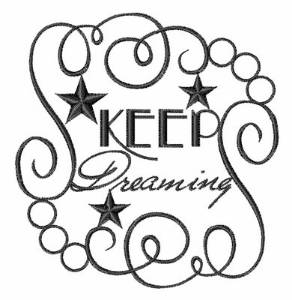 Picture of Keep Dreaming Machine Embroidery Design