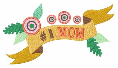1 Mom Banner Machine Embroidery Design