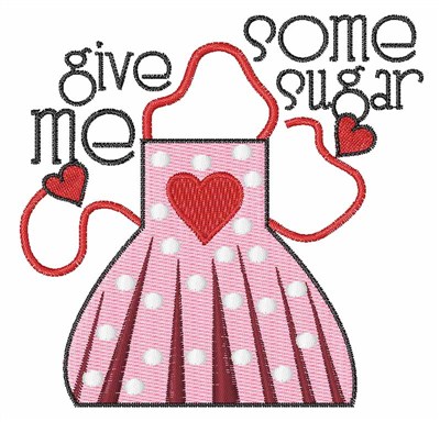 Give Me Some Sugar Machine Embroidery Design