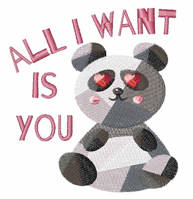All I Want Is You Machine Embroidery Design