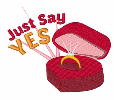 Just Say Yes Machine Embroidery Design