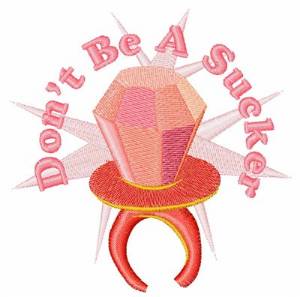 Picture of Dont Be A Sucker Machine Embroidery Design
