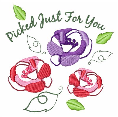Picked Just For You Machine Embroidery Design