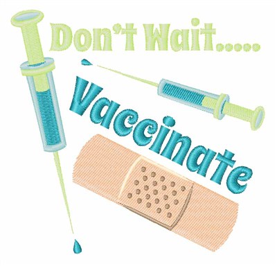 Done Wait...Vaccinate Machine Embroidery Design