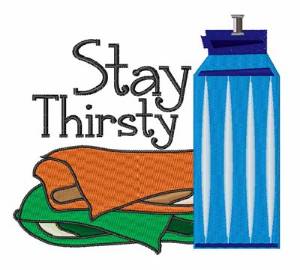 Picture of Stay Thirsty Machine Embroidery Design
