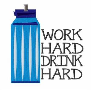 Picture of Work Hard Drink Hard Machine Embroidery Design