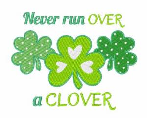 Picture of Never Run Over Clover Machine Embroidery Design