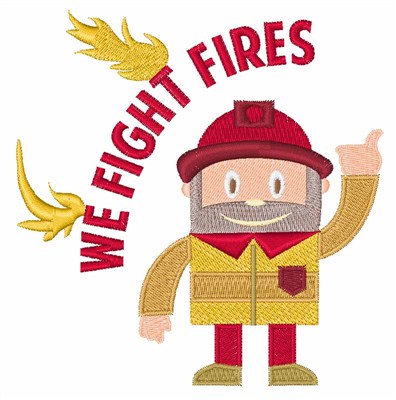 We Fight Fires Machine Embroidery Design