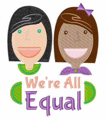 Were All Equal Machine Embroidery Design