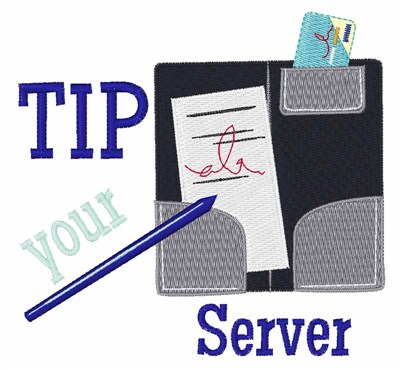 Tip Your Server Machine Embroidery Design