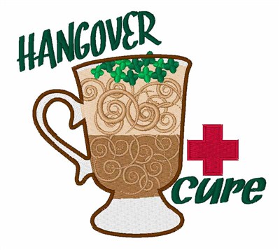 Hangover Cure Machine Embroidery Design
