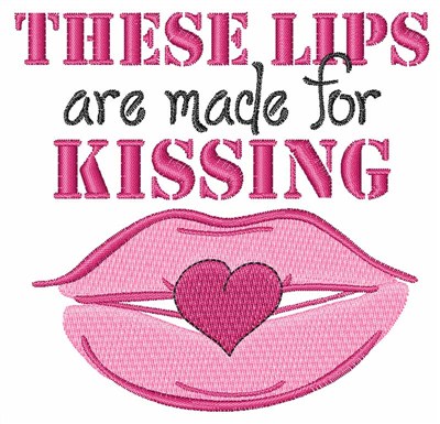 Made For Kissing Machine Embroidery Design