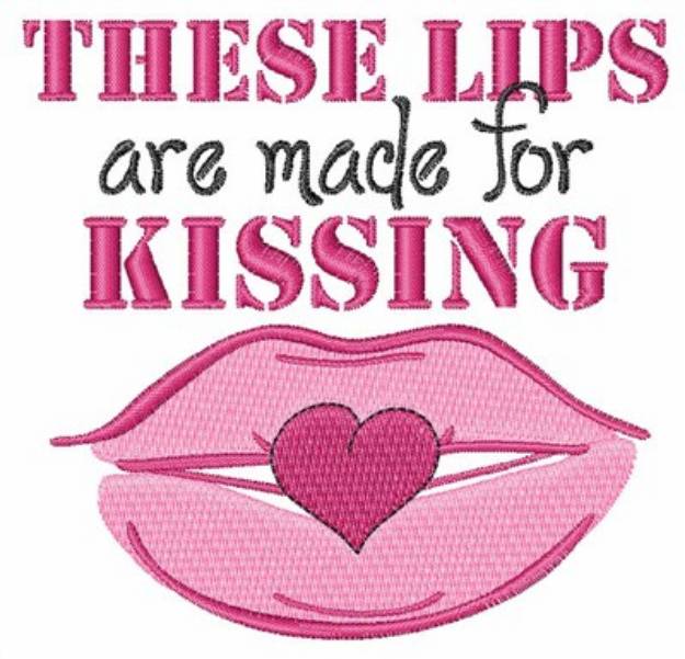 Picture of Made For Kissing Machine Embroidery Design