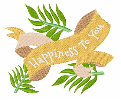 Happiness To You Machine Embroidery Design