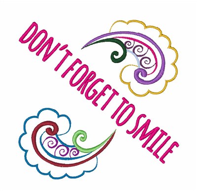 Dont Forget Smile Machine Embroidery Design