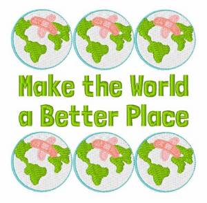 Picture of Make World Better Machine Embroidery Design