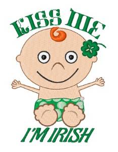 Picture of Kiss Me Irish Baby Machine Embroidery Design