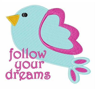 Follow Your Dreams Machine Embroidery Design
