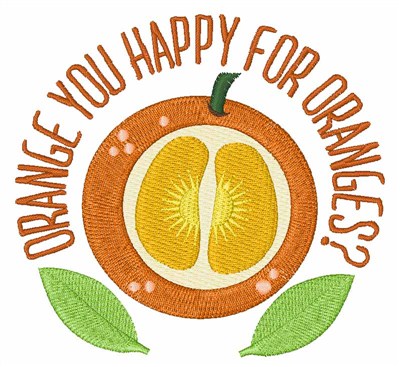 Orange You Happy Machine Embroidery Design