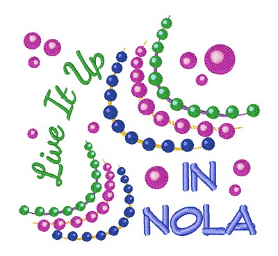 Live It Up NOLA Machine Embroidery Design